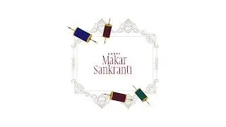Makar Sankranti Graphic with Chakri and Vintage Border Animation | White Screen