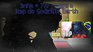 [Gacha Club/BNHA] Bnha + ??? reage a Rap do Godzilla Earth.