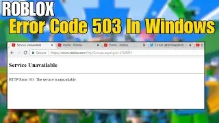 How To Fix Roblox Error Code 503 (Internal Server)  In Windows