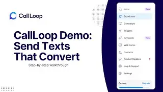 How to Use CallLoop: Send SMS Campaigns, Upload Contacts & Grow Your List FAST