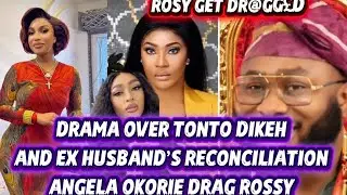DRAMA OVER TONTO DIKEH AND EX HUSBAND’S RECONCILIATION ANGELA OKORIE DRAG ROSSY 