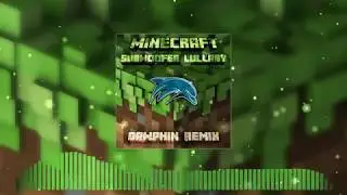 C418 - Subwoofer Lullaby (Dawphin Remix)