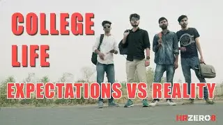 College Life - Expectations vs Reality |Funny| |HRzero8|