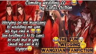 The Fun Wedding wangxian😂🤯🤭one shot ff//#wangxian #cdrama #kdrama @payal3699
