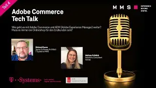 Adobe Commerce Tech Talk - AEM, komplexe Produkte und deutscher Mittelstand