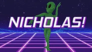 HAPPY BIRTHDAY NICHOLAS! - ALIEN REMIX