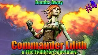 Borderlands 2 | Commander Lillith DLC | Part 4 | Bombs Away