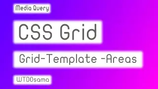 N0#1 | Media Query Using CSS Grid Template Areas