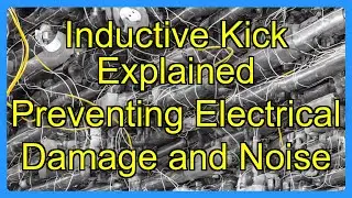 Inductive Kick Explained Preventing Electrical Damage and Noise