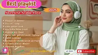 Top Arabic Love Songs &ndash; Full Romantic Music Compilation