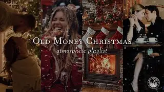 Old Money Christmas Playlist – Cozy and Elegant Christmas Music | Soul Atmosphere