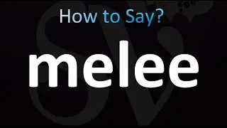 How to Pronounce Melee (Correctly!)