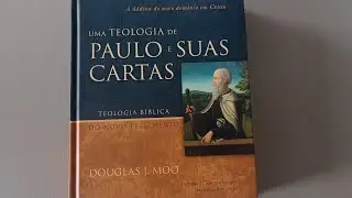 #1#DICA DE LEITURA/UMA TEOLOGIA DE PAULO E SUAS CARTAS,DE DOUGLAS MOO.