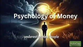 The Psychology of Money Explained in Simple Words