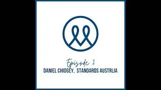 Fireside Chat with Daniel Chidgey, Head of Commercial Partnerships, Standards Australia