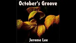 October's Groove - Jerome Lee