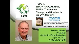 04112023 SAVE Lecture featuring Dr. Herman Greene President Center for Ecozoic Studies