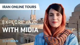 Iran Online Tour &ndash; Visit the old city of Yazd with Midia