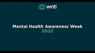 WNTI Mental Health Awareness Week 2022