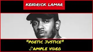 ᔑample Video: Poetic Justice by Kendrick Lamar ft Drake (prod. by Scoop DeVille)