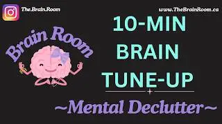 10 MINUTE Meditation BRAIN TUNE-UP |  Mental Declutter |