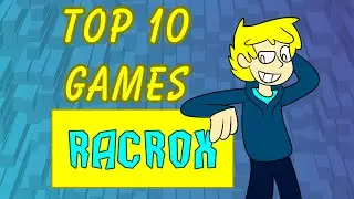 Top 10 Favourite Games - RACROX