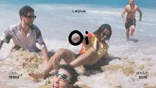 LAGUM - OI (LUUH REMIX) 