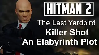 Hitman 2 - The Last Yardbird - Killer Shot - An Elabyrinth Plot