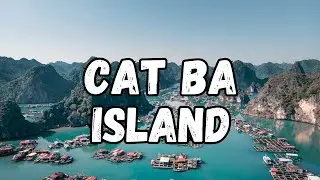 Best Places to Visit in Cat Ba 2024 - Travel Tips | Things to do in Cat Ba