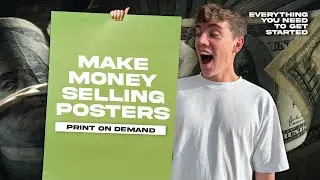 Easiest Way To Make Money Online for Beginners - Ultimate Guide to Print On Demand POSTERS