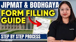 JIPMAT & Bodhgaya form filling Step-by-Step Guide | JIPMAT Application form Filling- SG IPM