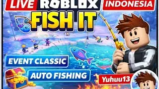 LIVE FISH IT ROBLOX 🎣 Cari Ikan Epic & Event Classic | Santai Mancing Part - 3