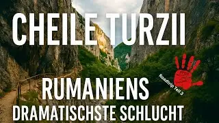Cheile Turzii &ndash; Rum&auml;niens dramatischste Schlucht | Roadtrip Teil 3