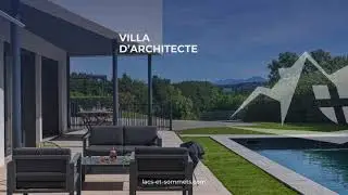Visite d&rsquo;Exception &ndash; Villa d&rsquo;Architecte &agrave; Cuvat | Lacs & Sommets Immobilier | Proche Annecy & Gen&egrave;ve