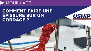 Comment faire une épissure sur un cordage ? | USHIP