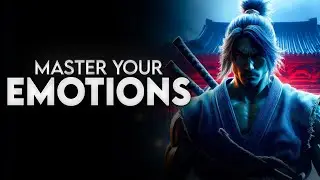 How to Master Your Emotions with Samurai Discipline | Miyamoto Musashi