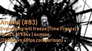 Better comparison of 240fps vs 60fps (Andrej's play on Everything Will Freeze top diff)
