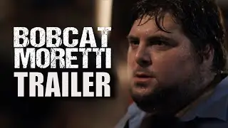 BOBCAT MORETTI  Official Trailer - On UK Digital 15 April 2024