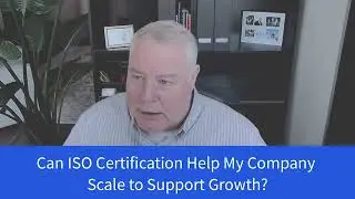ISO Certification Helps Your Company Scale