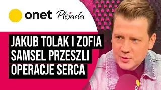 Zofia Samsel i Jakub Tolak przeszli operacje serca. 