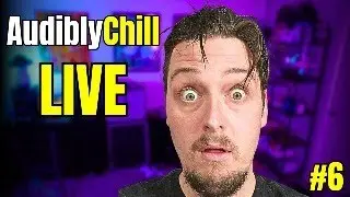Guitars, Music, And Too Much Caffeine #6 | Audiblychill LIVE
