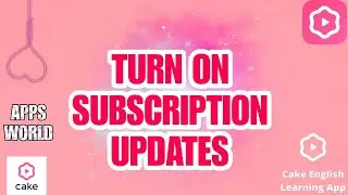 How To Turn On Subscription Updates On Cake App