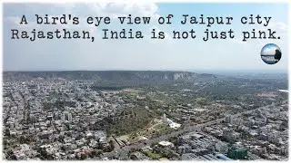 A bird's eye view of Jaipur city Rajasthan, India is not just pink.