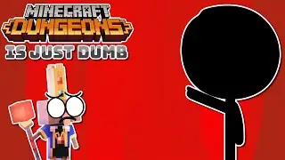 Minecraft Dungeons Is Just Dumb