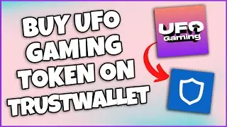 How to Buy UFO Gaming Token On Trustwallet. STEP by STEP