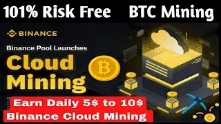 Binance Cloud Mining | How to Make a Passive Income with Crypto | 5$-$10 Daily | Bitcoin Mining