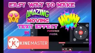 Kinemaster tutorial || Moving Text Effect