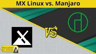 MX Linux vs Manjaro | DistroWars