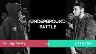 Young Desty vs. L'ISOVSKI  | UNDERGROUND BATTLE #1