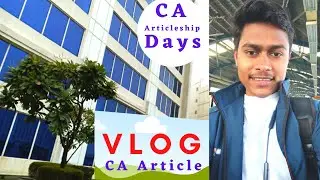 CA Articleship Days Vlog by Raushan Chaudhary | CA Student |